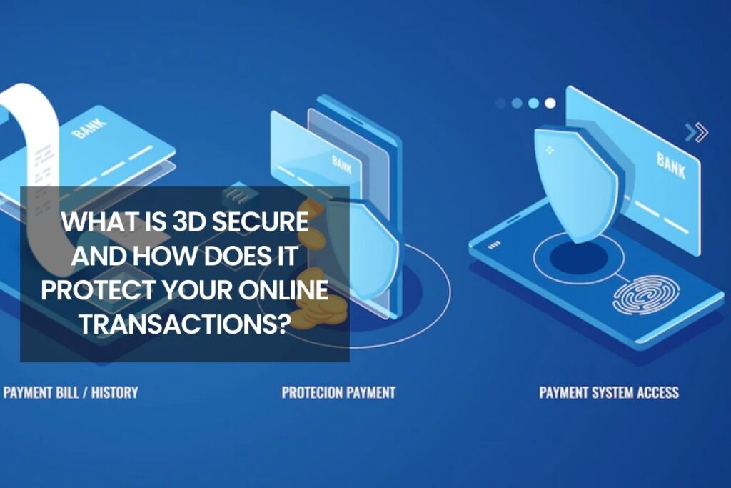 What Is 3D Secure